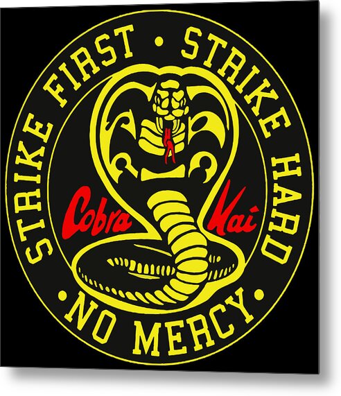 Cobra Kai Strike First - Metal Print