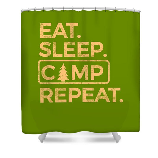 Eat Sleep Camp Repeat - Shower Curtain