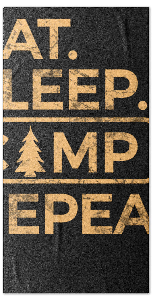 Eat Sleep Camp Repeat - Bath Towel