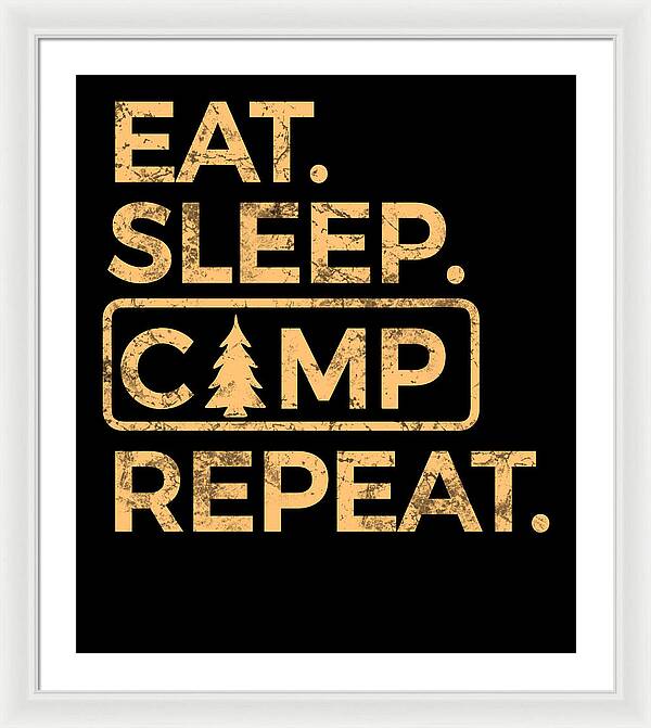 Eat Sleep Camp Repeat - Framed Print
