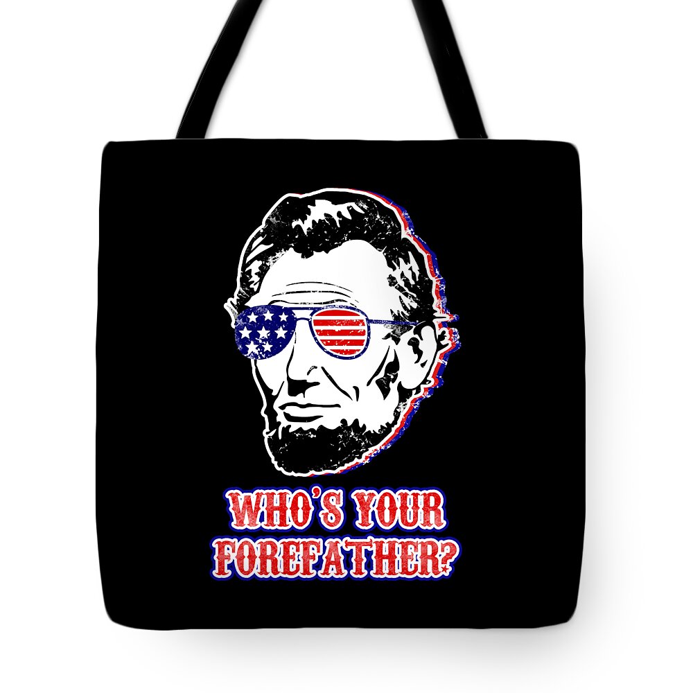 Funny Abe Lincoln Forefather Merica - Tote Bag