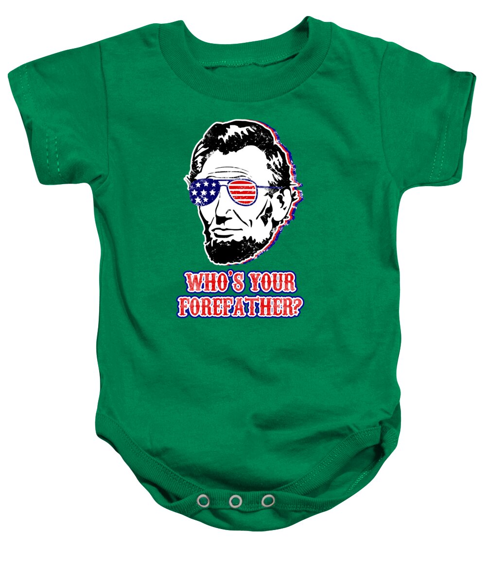 Funny Abe Lincoln Forefather Merica - Baby Onesie
