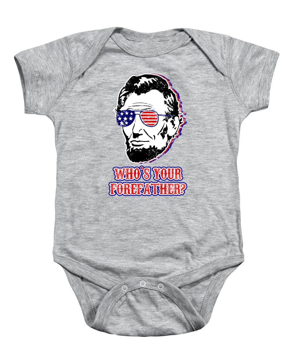 Funny Abe Lincoln Forefather Merica - Baby Onesie