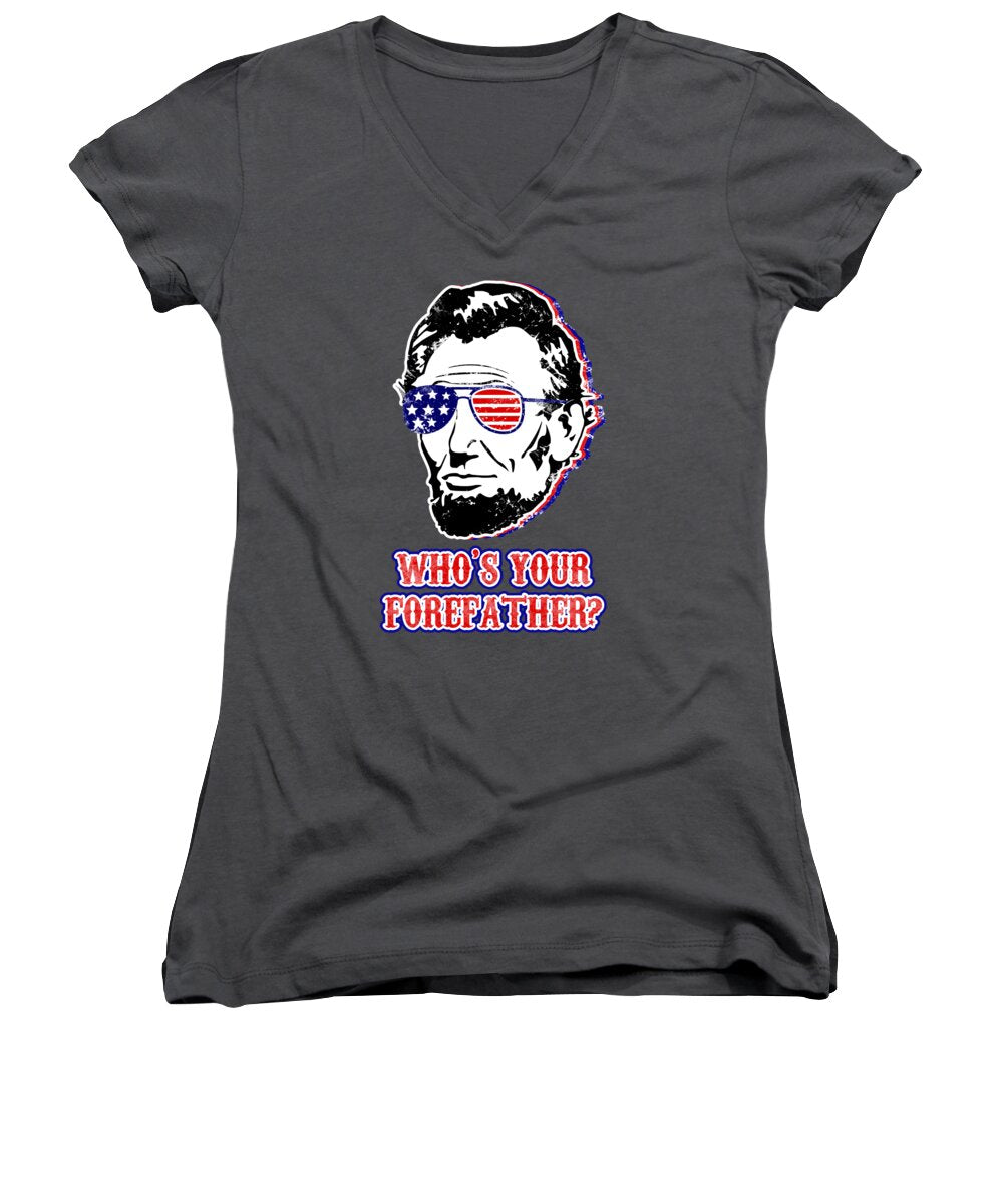 Funny Abe Lincoln Forefather Merica - Women's V-Neck