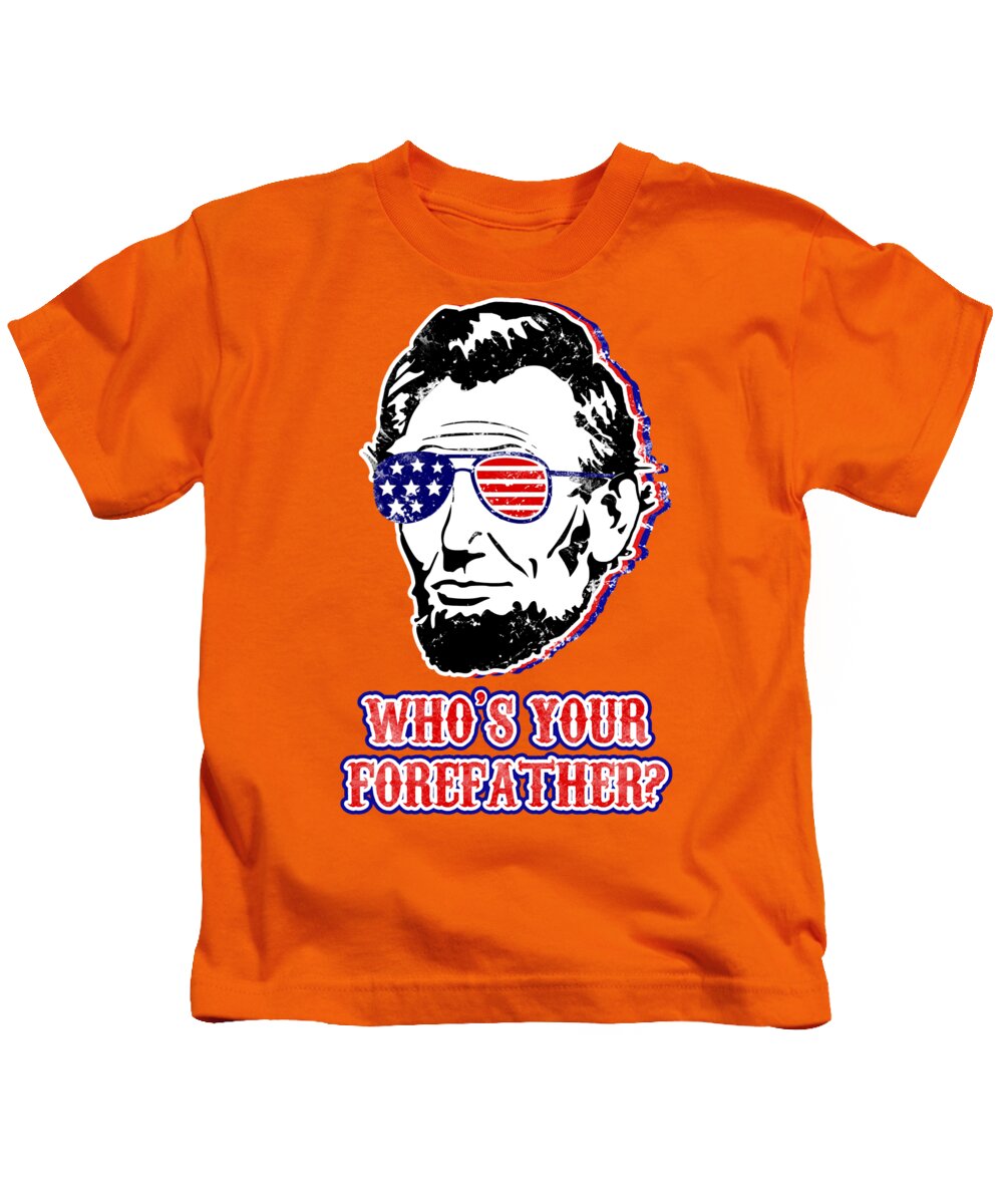 Funny Abe Lincoln Forefather Merica - Kids T-Shirt