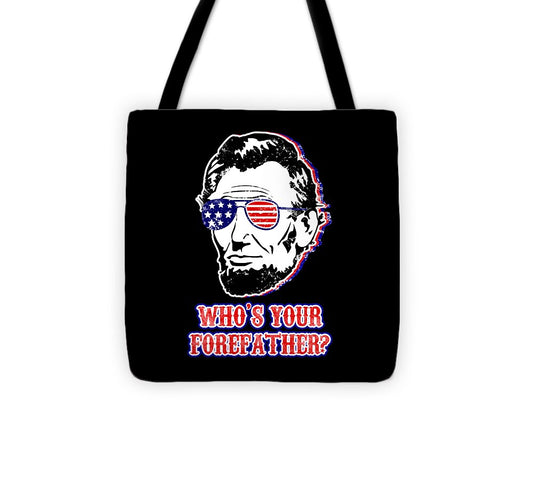 Funny Abe Lincoln Forefather Merica - Tote Bag