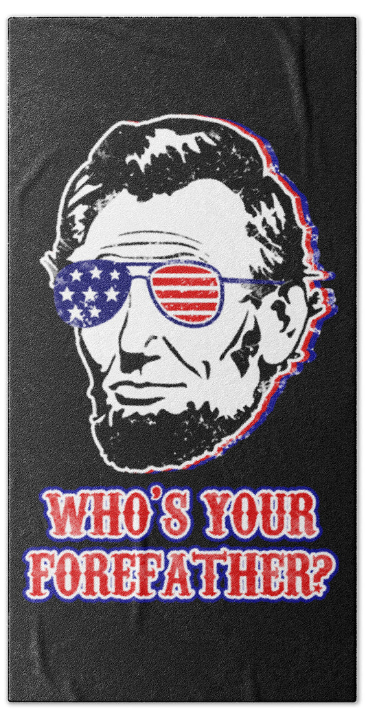 Funny Abe Lincoln Forefather Merica - Beach Towel