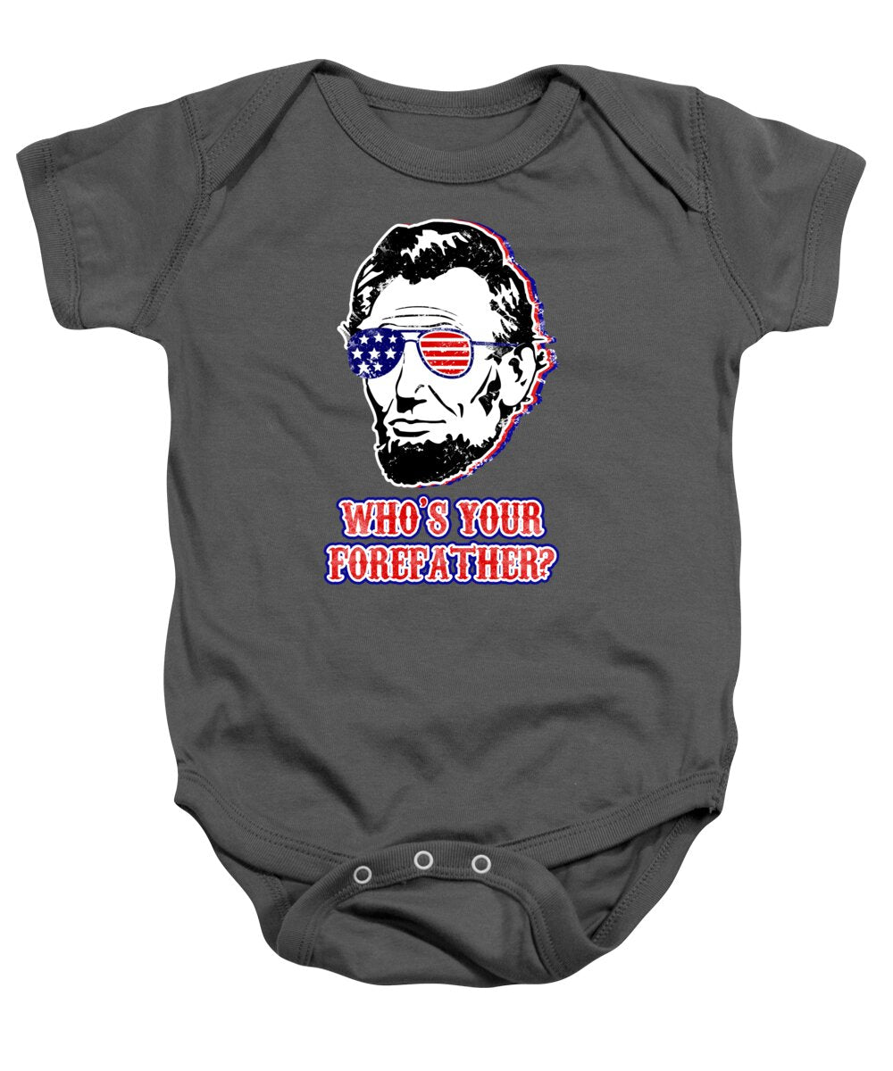 Funny Abe Lincoln Forefather Merica - Baby Onesie