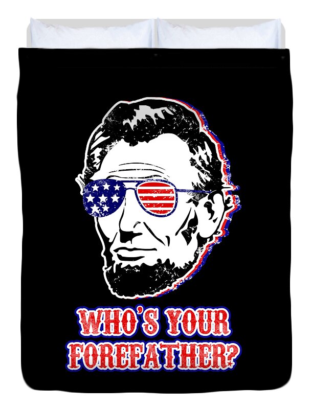 Funny Abe Lincoln Forefather Merica - Duvet Cover