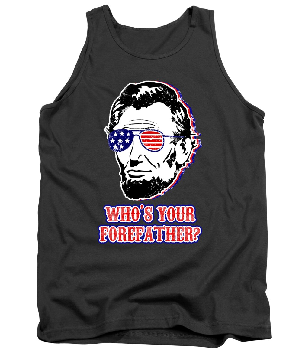Funny Abe Lincoln Forefather Merica - Tank Top