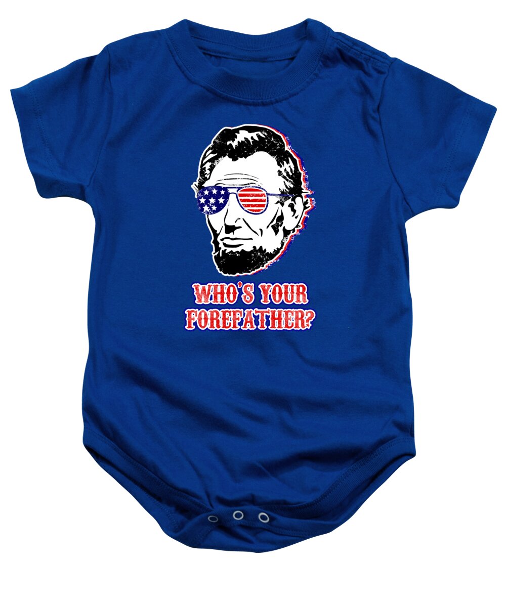 Funny Abe Lincoln Forefather Merica - Baby Onesie