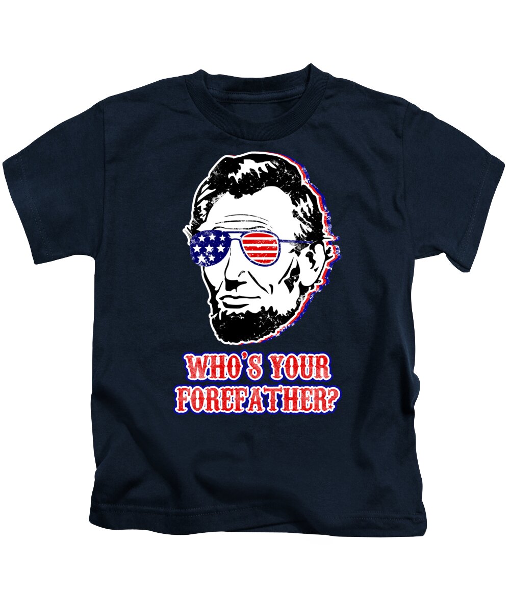 Funny Abe Lincoln Forefather Merica - Kids T-Shirt