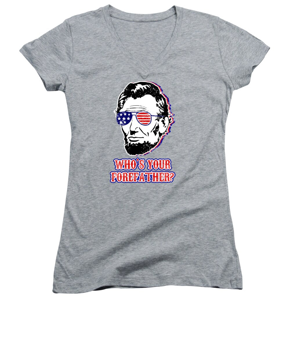 Funny Abe Lincoln Forefather Merica - Women's V-Neck