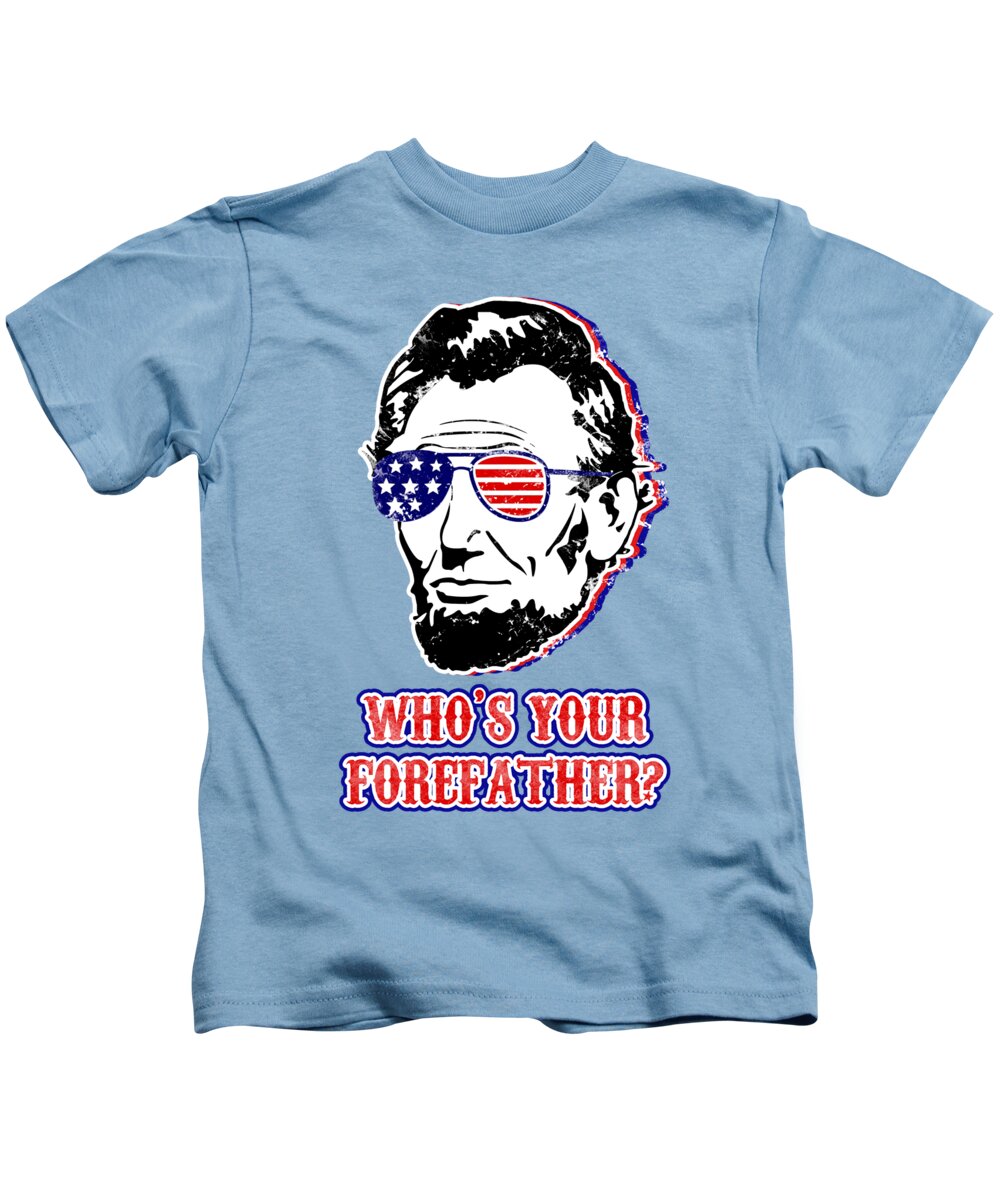 Funny Abe Lincoln Forefather Merica - Kids T-Shirt