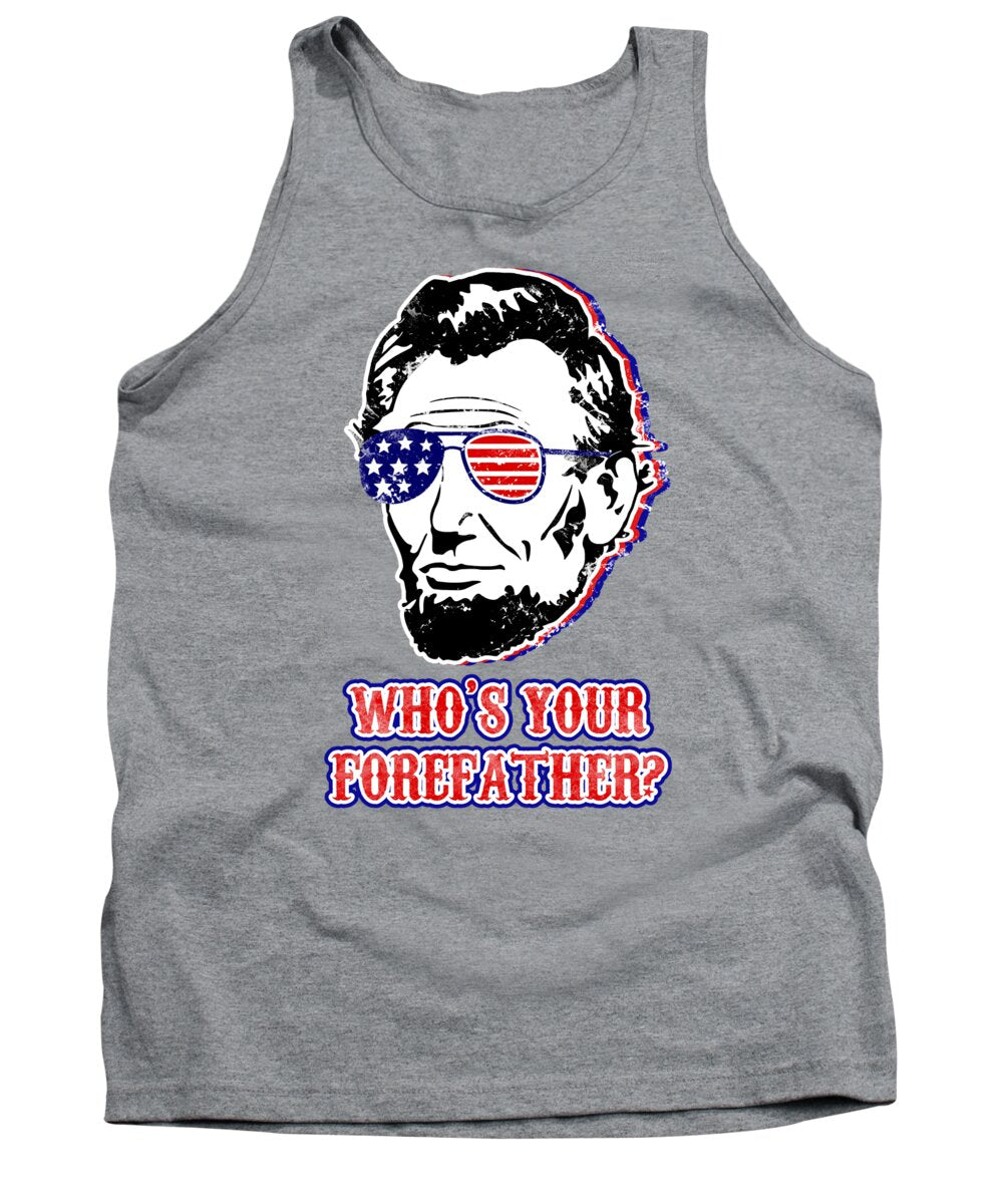 Funny Abe Lincoln Forefather Merica - Tank Top