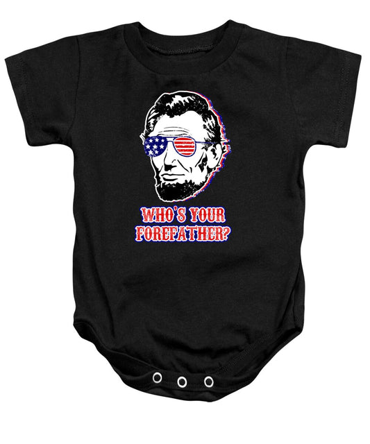 Funny Abe Lincoln Forefather Merica - Baby Onesie