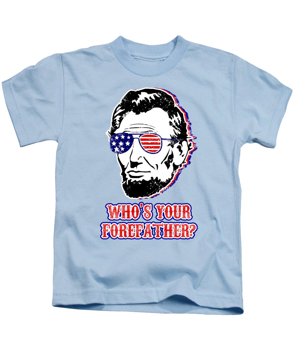 Funny Abe Lincoln Forefather Merica - Kids T-Shirt