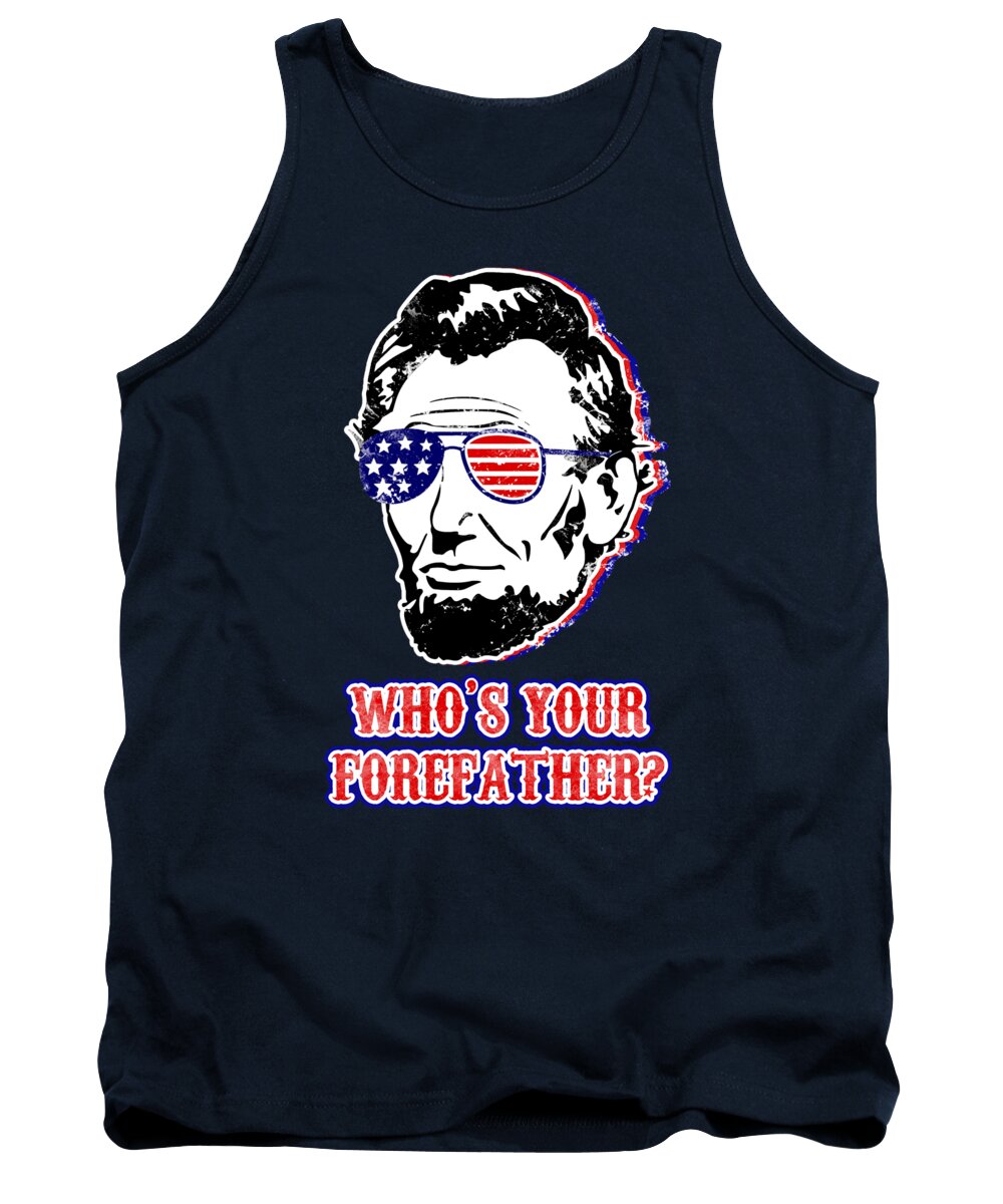 Funny Abe Lincoln Forefather Merica - Tank Top