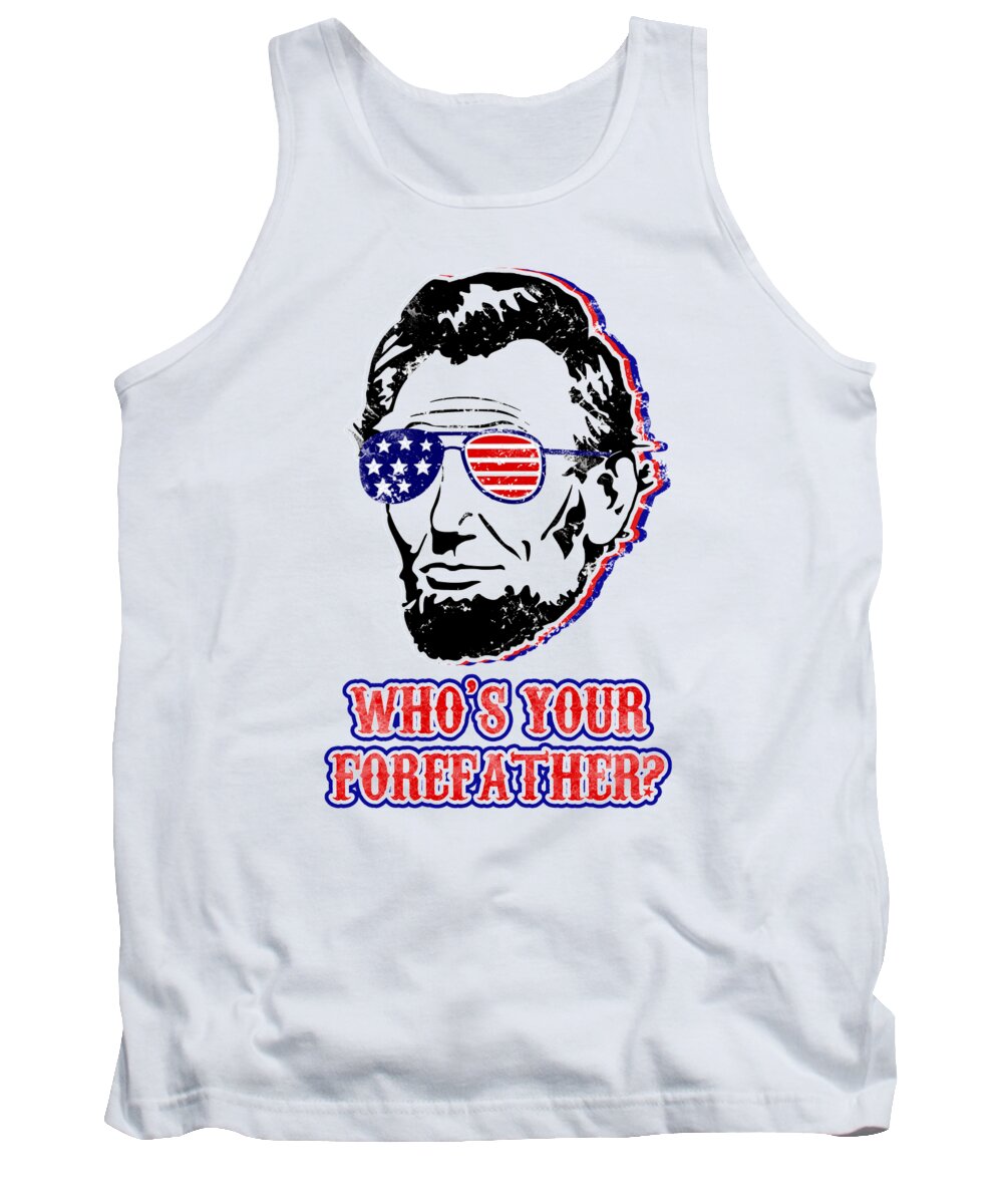 Funny Abe Lincoln Forefather Merica - Tank Top