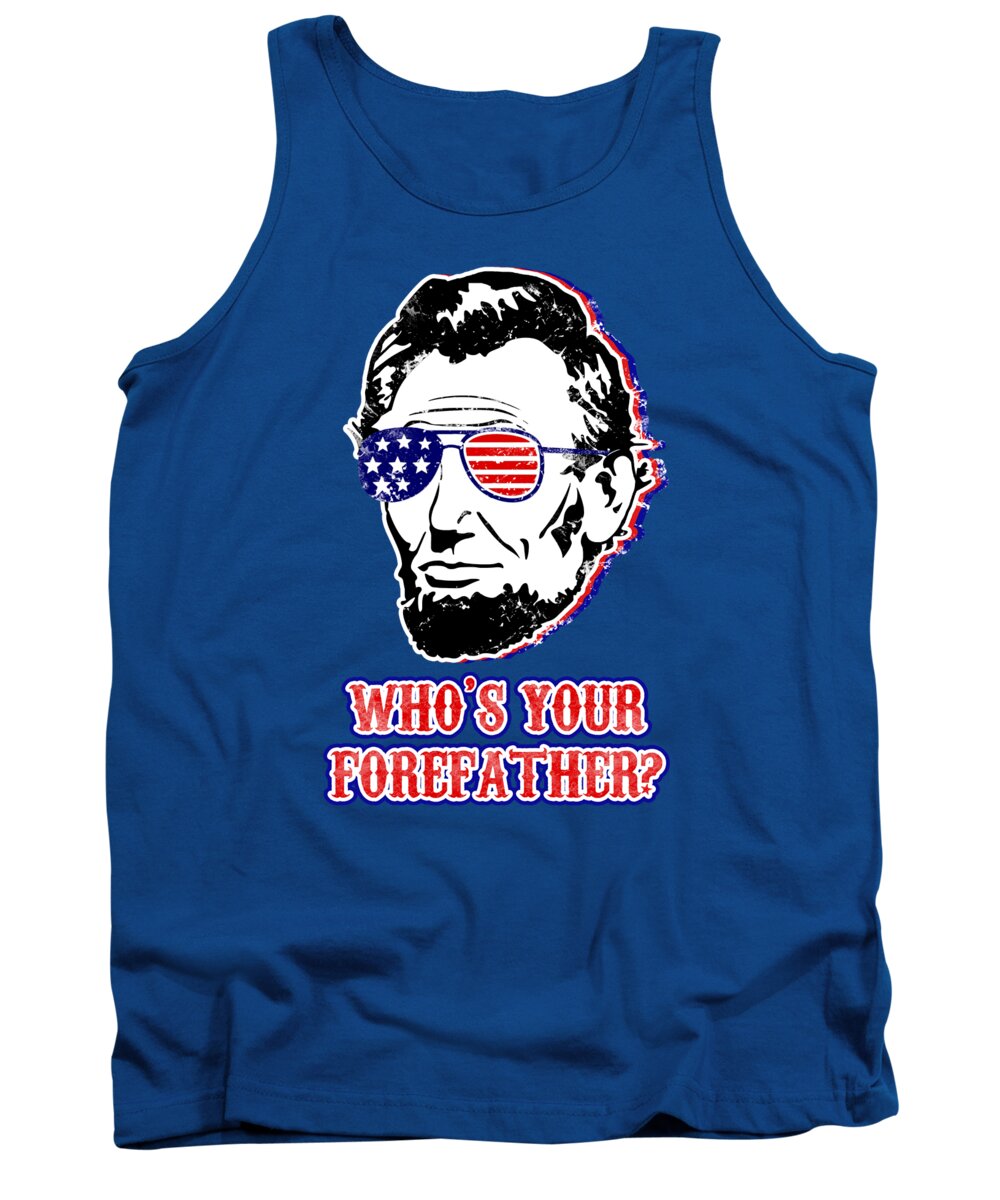 Funny Abe Lincoln Forefather Merica - Tank Top