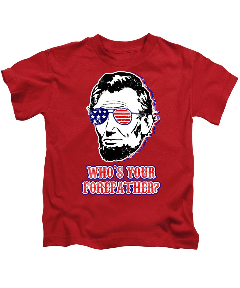 Funny Abe Lincoln Forefather Merica - Kids T-Shirt