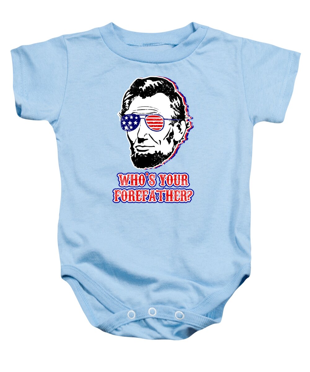 Funny Abe Lincoln Forefather Merica - Baby Onesie