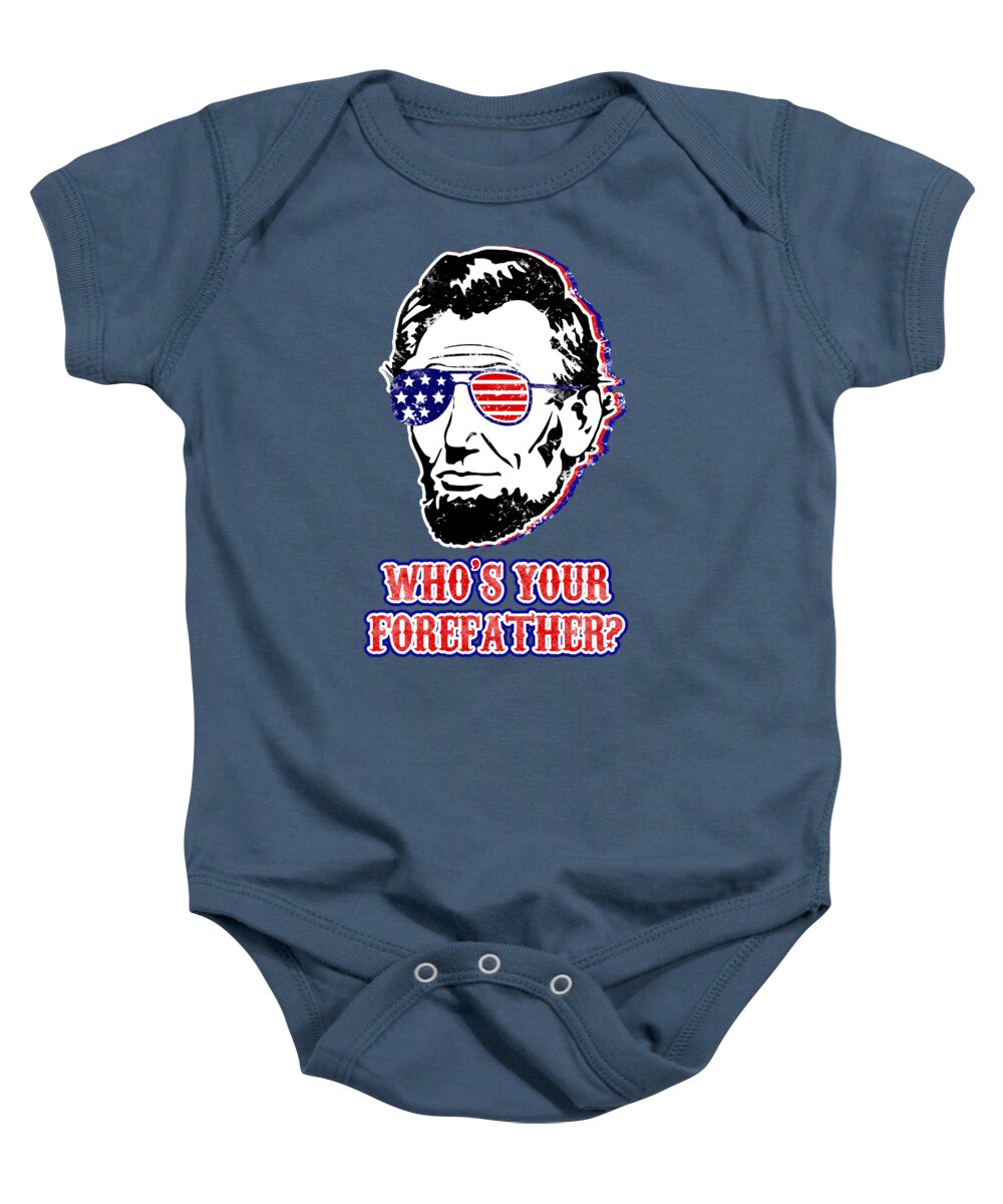 Funny Abe Lincoln Forefather Merica - Baby Onesie