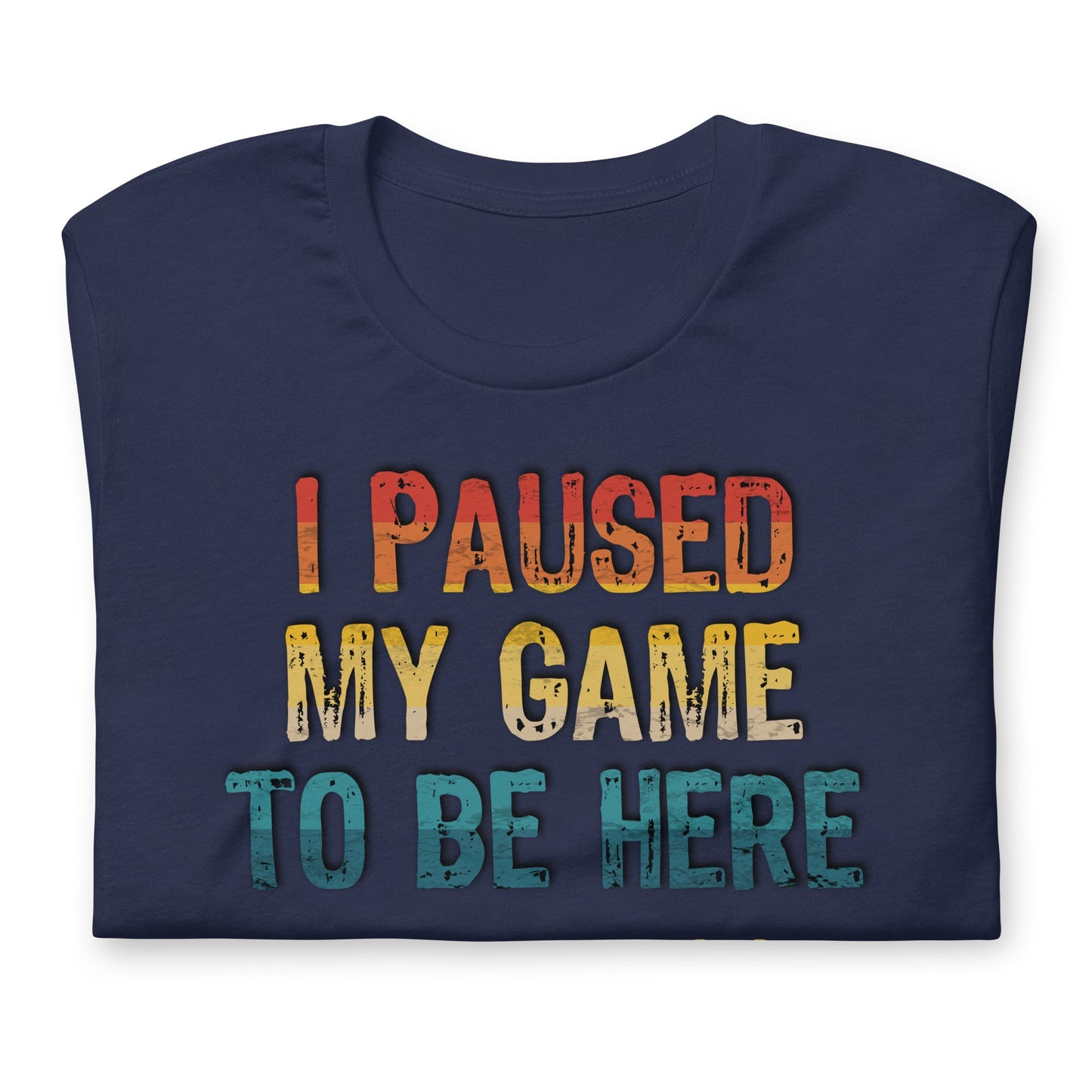 Scar Design I paused my game to be here T-shirt