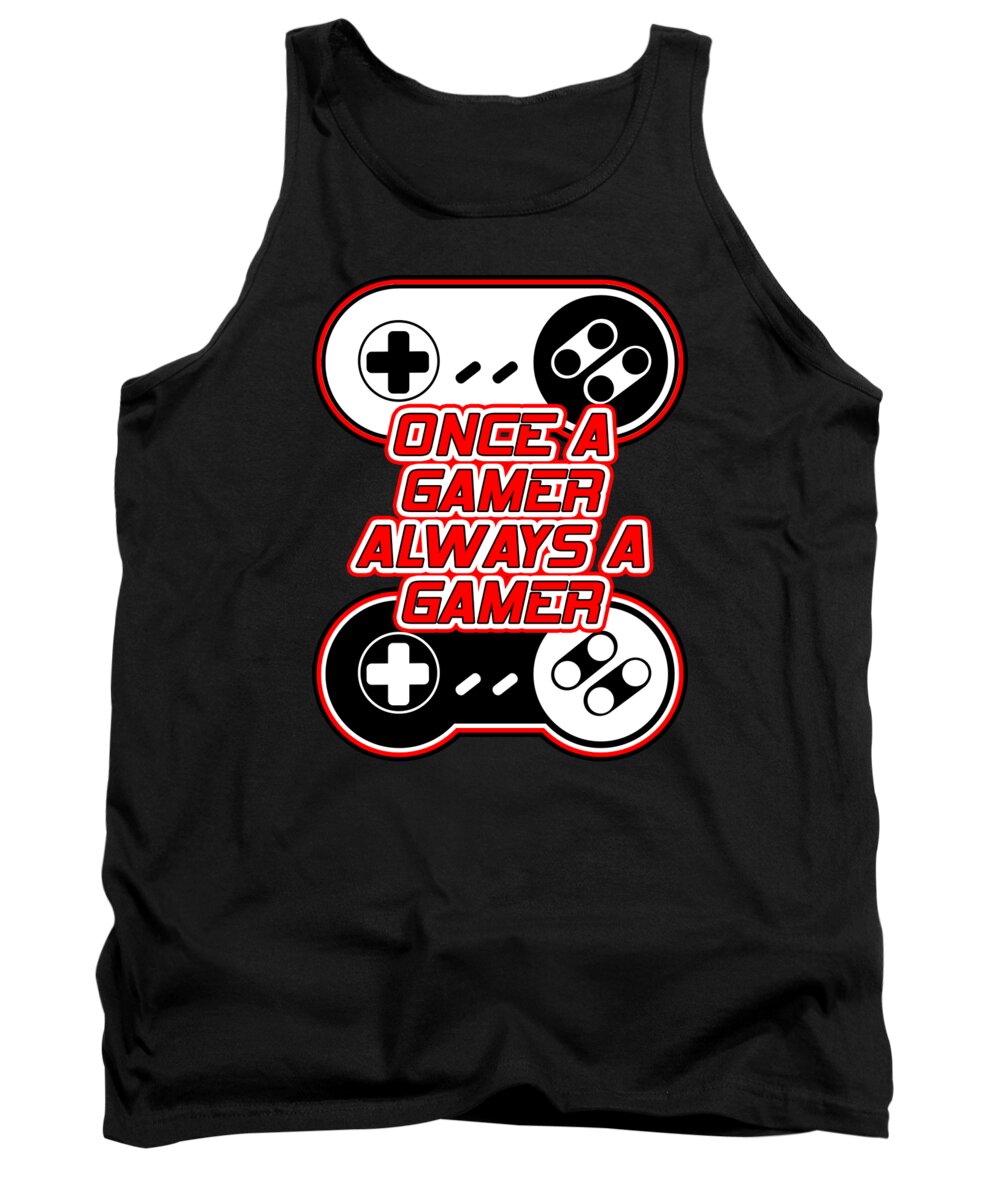 Once a Gamer, Always a Gamer - Tank Top