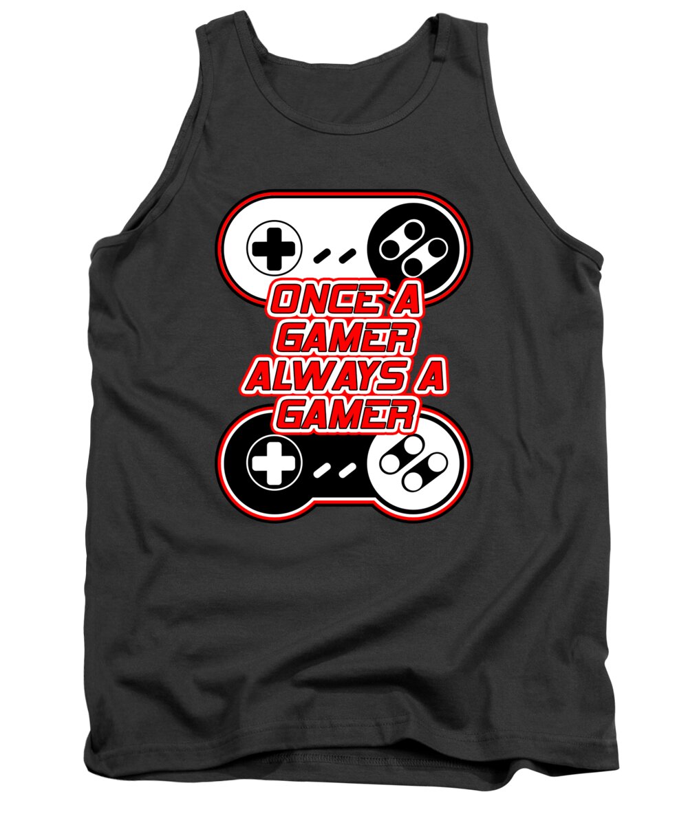 Once a Gamer, Always a Gamer - Tank Top