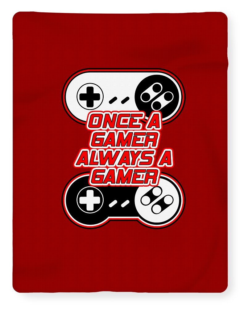 Once a Gamer, Always a Gamer - Blanket