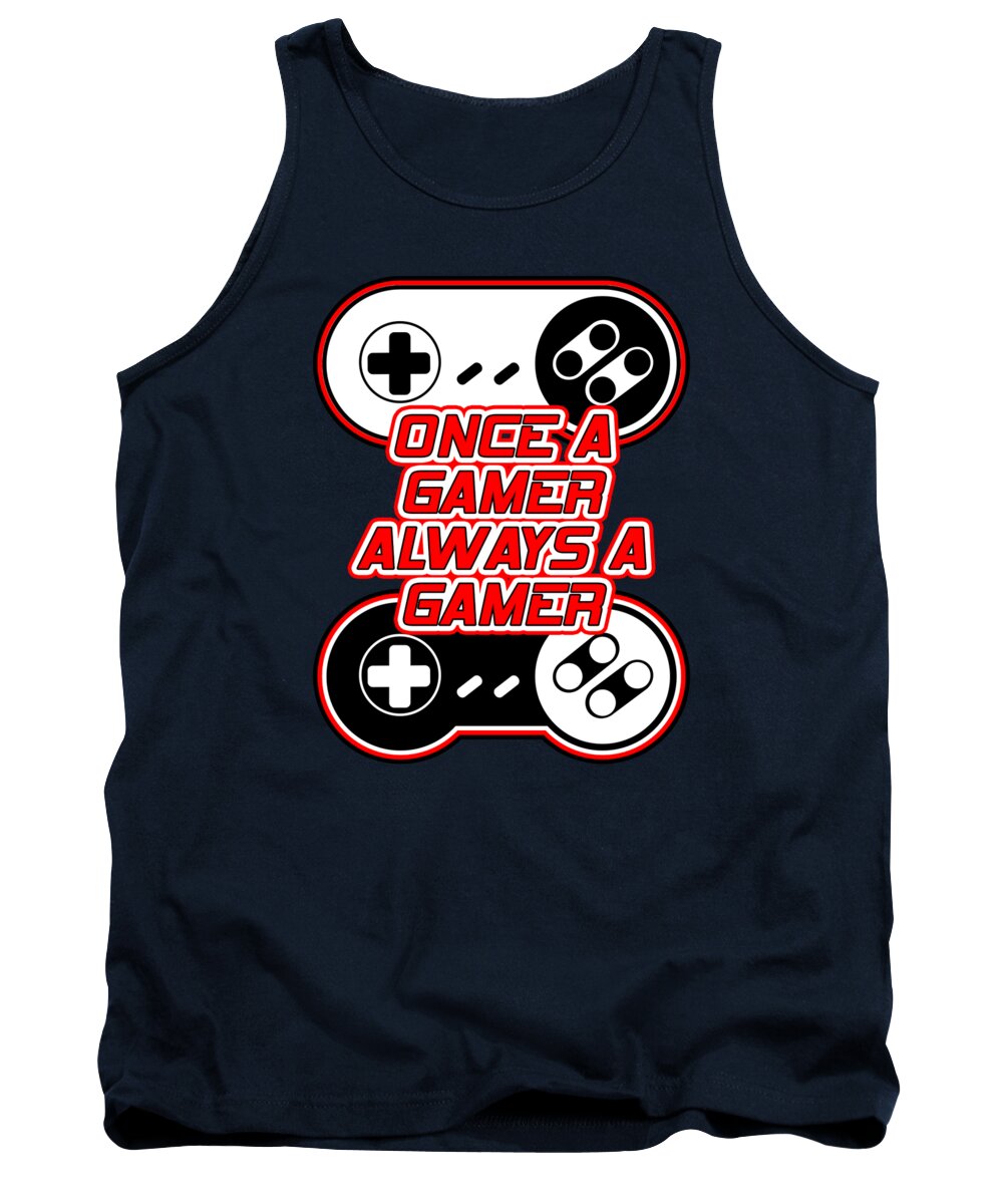 Once a Gamer, Always a Gamer - Tank Top