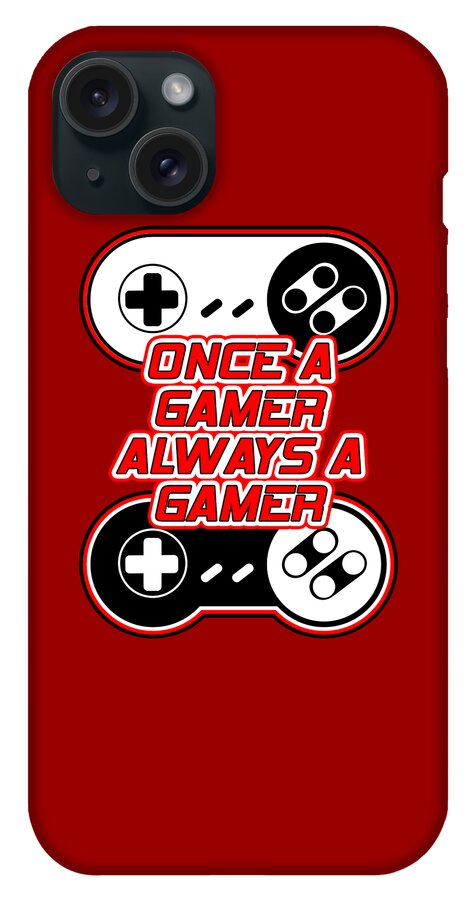 Once a Gamer, Always a Gamer - Phone Case