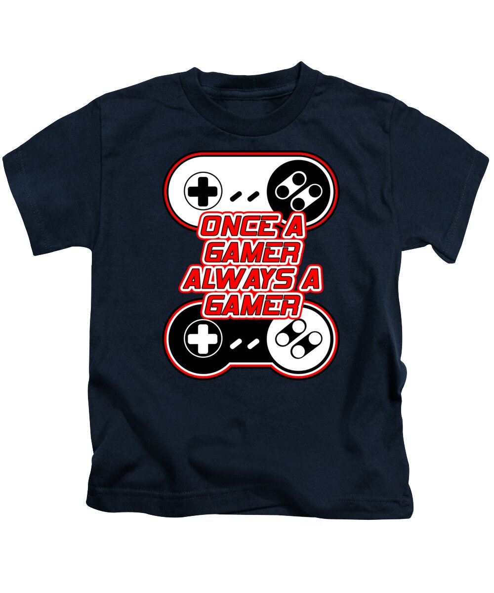 Once a Gamer, Always a Gamer - Kids T-Shirt