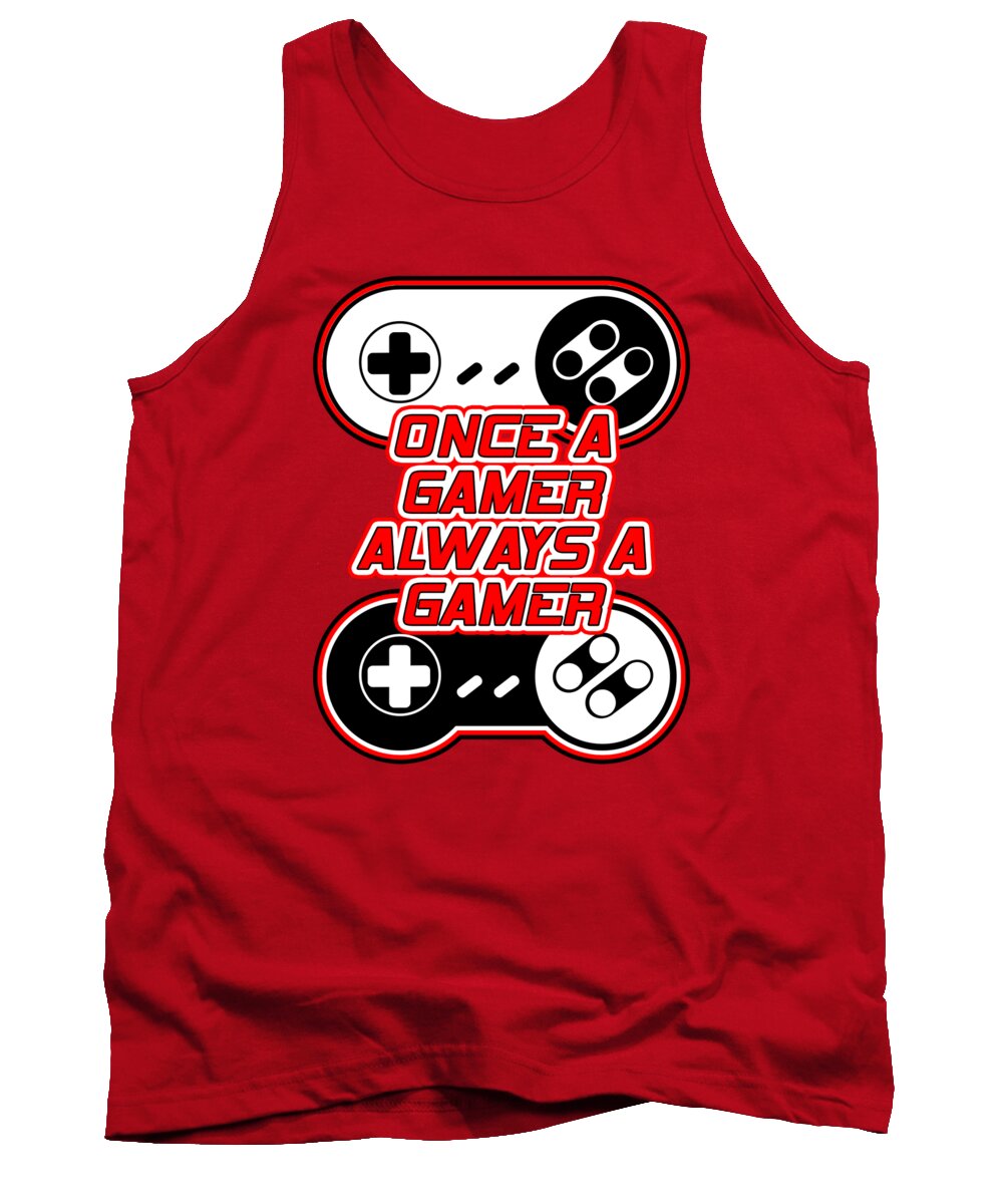 Once a Gamer, Always a Gamer - Tank Top