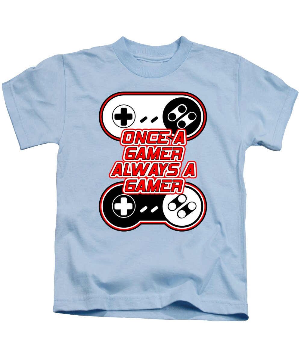 Once a Gamer, Always a Gamer - Kids T-Shirt
