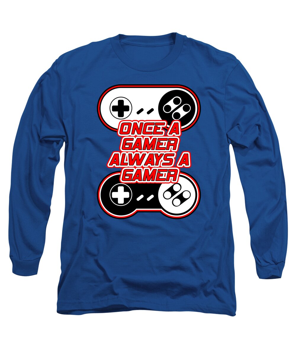 Once a Gamer, Always a Gamer - Long Sleeve T-Shirt