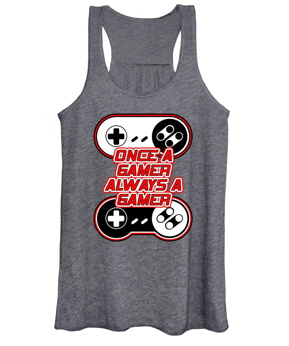Once a Gamer, Always a Gamer - Women's Tank Top