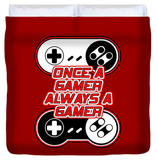 Once a Gamer, Always a Gamer - Duvet Cover