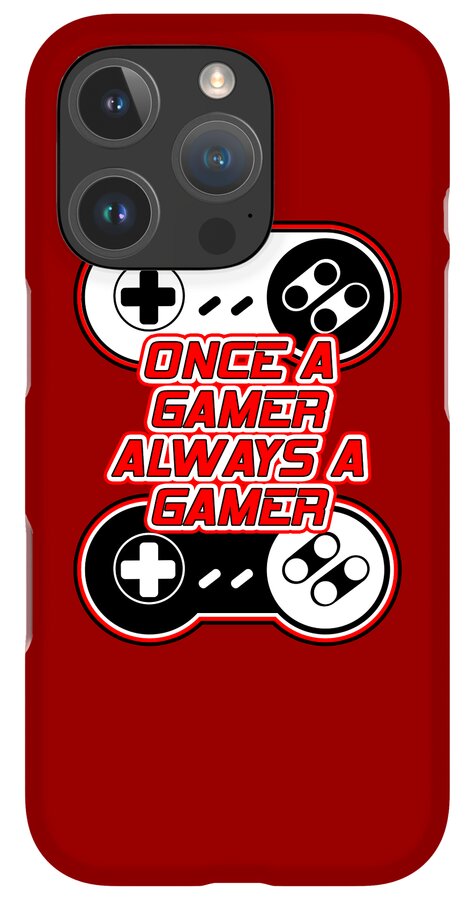 Once a Gamer, Always a Gamer - Phone Case