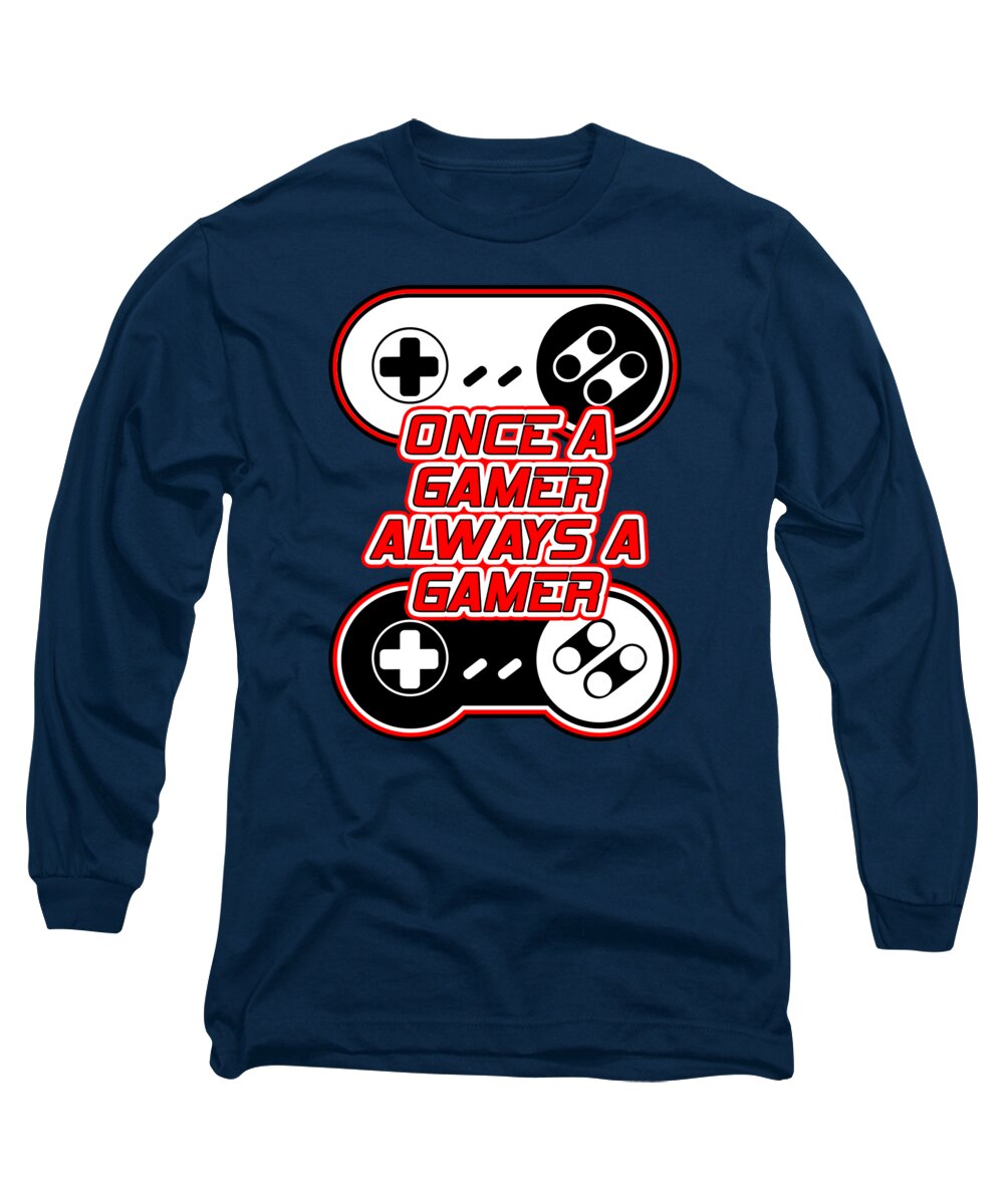 Once a Gamer, Always a Gamer - Long Sleeve T-Shirt