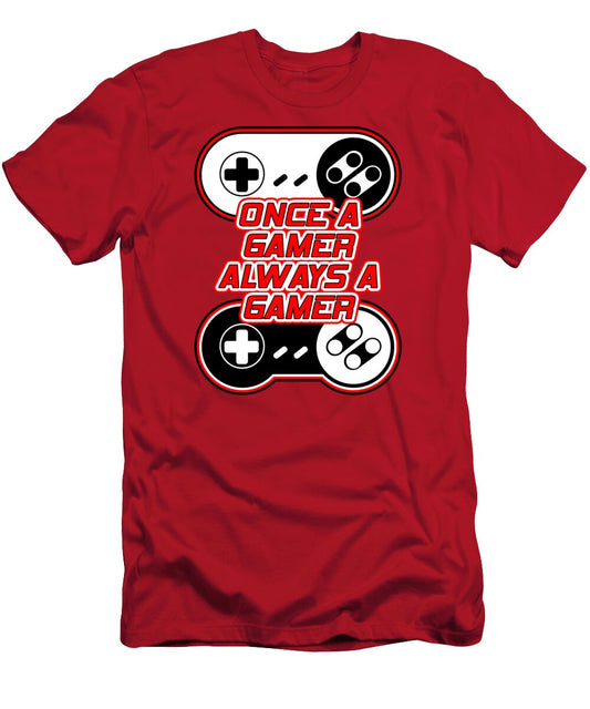 Once a Gamer, Always a Gamer - T-Shirt