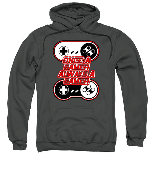 Once a Gamer, Always a Gamer - Sweatshirt