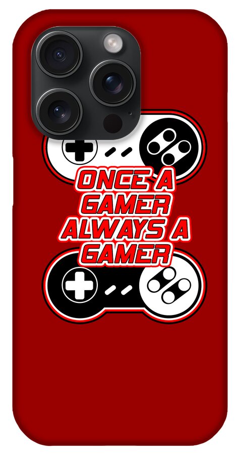 Once a Gamer, Always a Gamer - Phone Case