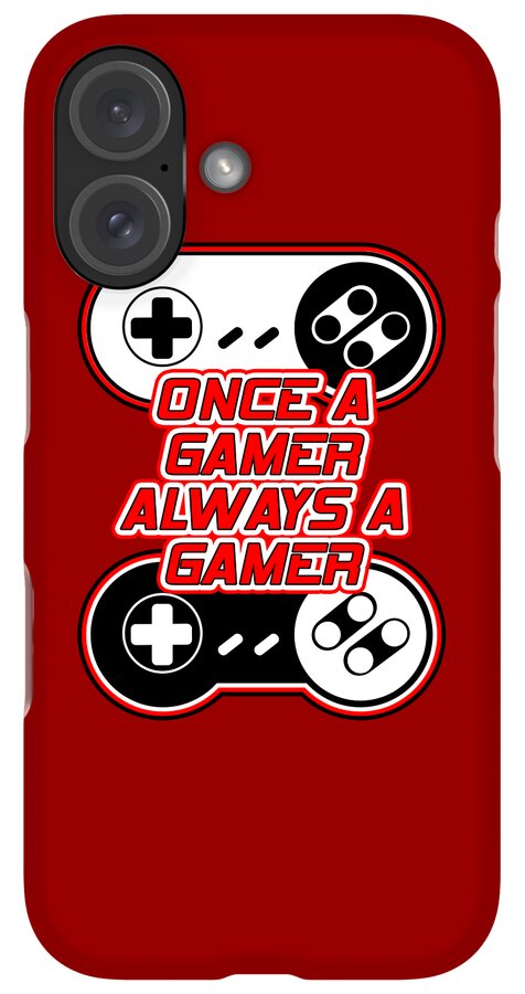 Once a Gamer, Always a Gamer - Phone Case