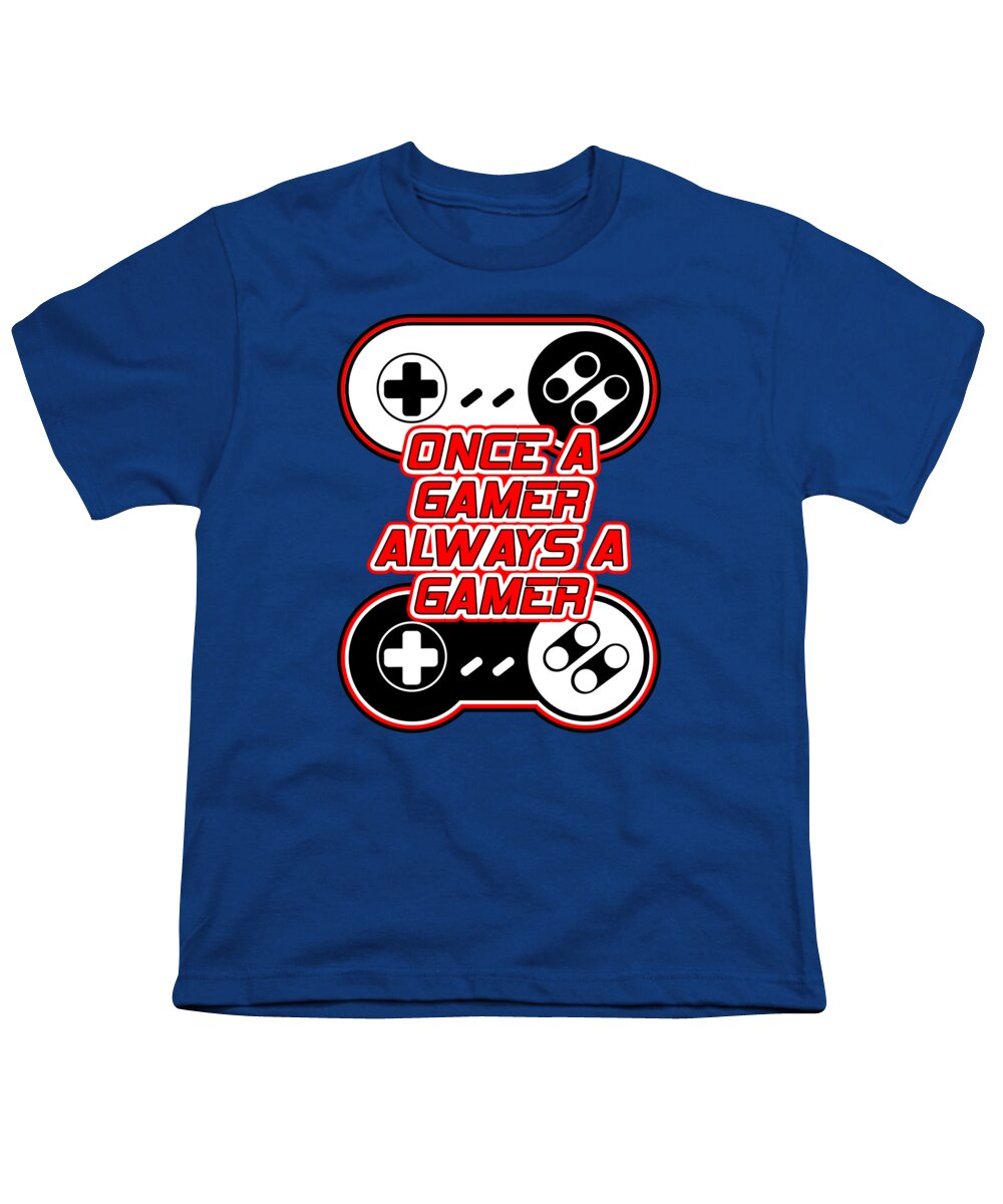 Once a Gamer, Always a Gamer - Youth T-Shirt