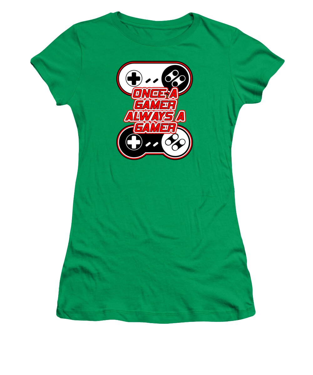 Once a Gamer, Always a Gamer - Women's T-Shirt