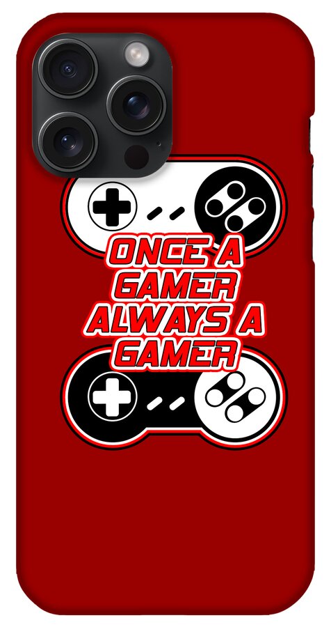 Once a Gamer, Always a Gamer - Phone Case