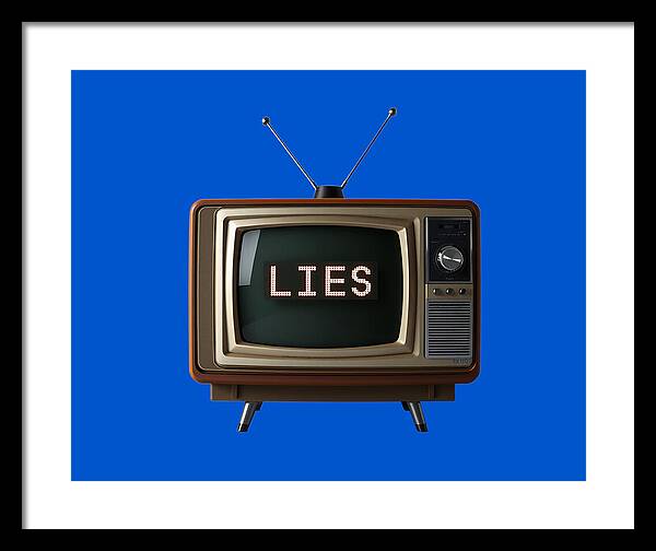 Television Lies - Framed Print