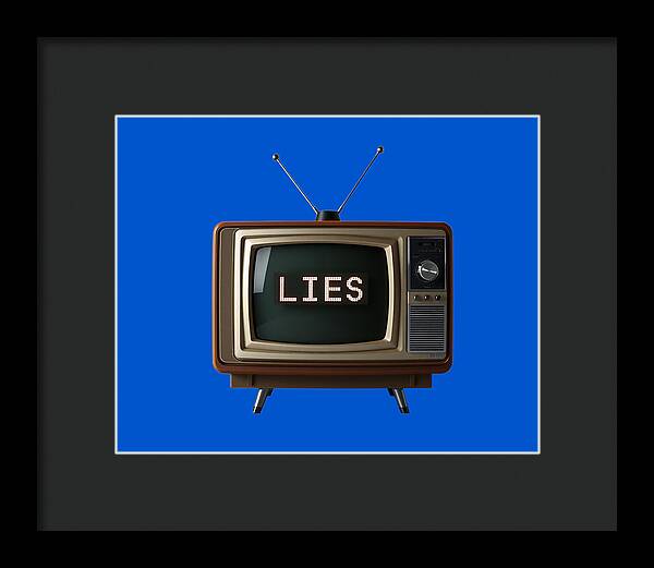 Television Lies - Framed Print